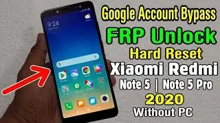 Redmi Note 5 Pro FRP Bypass | Xiaomi Redmi Note 5 Google Account Unlock | MIUI 11/Without PC 2021