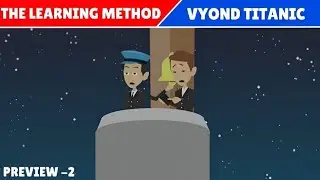 Vyond Titanic preview 2 | The Learning Method