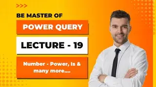 Power Query - Lecture -19 - Number Function - Power, Is & Many more