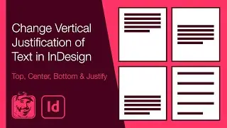 Change Vertical Justification of Text in InDesign (Align: Top, Center, Bottom & Justify)