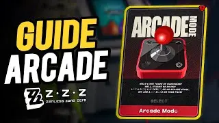 Zenless Zone Zero Arcade Guide