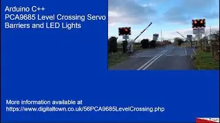 Arduino C++ Model Railway Level Crossing Project using PCA9685 and Arduino