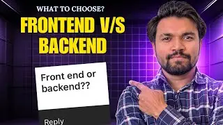 Frontend vs Backend - Which Is Better Option To Choose? | NitMan Talks