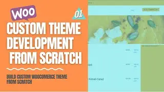 Woocommerce Custom Theme Development for WordPress from Scratch :: NEW SERIES