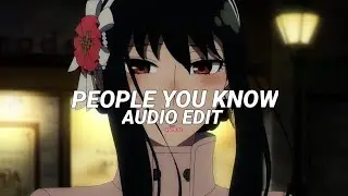 people you know - Selena Gomez [edit audio]