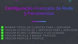 CONFIGURAÇÃO AVANÇADA REDE - 5 FERRAMENTAS