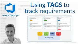 Azure DevOps Boards - using TAGS to effectively track requirements and boost productivity