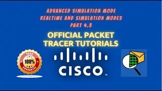 Advanced Simulation Mode | Official Packet Tracer Tutorials | 4 Realtime and Simulation Modes