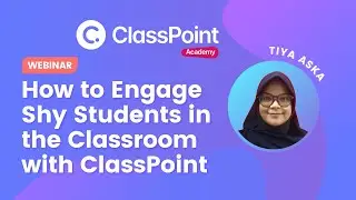 Engaging Shy Students with ClassPoint