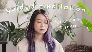 Guided Meditation for Anxiety & Stress 😌