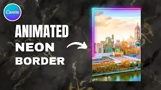 Neon Animated border in Canva | Animated border | Canva Animation