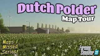 “DUTCH POLDER” FARMING SINULATOR 22 MAP TOUR! | MOD MAP I MISSED! | (Review) PS5.