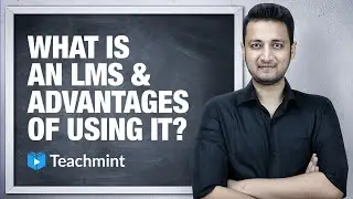 What Is an LMS? (Learning Management System) | Advantages of LMS | Teachmint