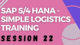 S/4 HANA Simplified Data Model | S4 HANA Data model changes | Simple Logistics Training | Session 22