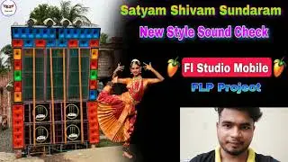 Satyam Shivam Sundaram Dj Flp|| New Sound Check FL Studio mobile FLP Project