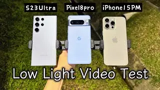 Google Pixel 8 Pro vs iPhone 15 Pro Max vs Galaxy S23 Ultra Low Light 4K Video Recording Test