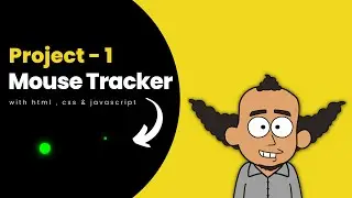 Mouse Tracker || Mini Project Series || Project #1 || Html , Css & Javascript