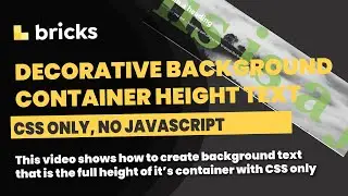 Bricks Builder: Decorative container height text with CSS only