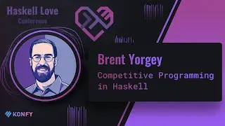 Brent Yorgey - Competitive Programming in Haskell