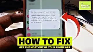 How to Fix 'Get the Most Out of Your Phone' App on All Android Phones | 100% Working Solution