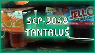 SCP 3048 - Tantalus