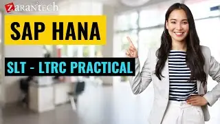 SLT - LTRC Practical | SAP HANA Training | ZaranTech DotCom