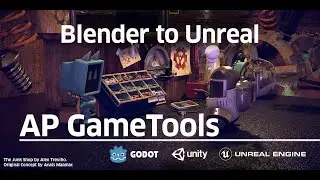 Blender to Unreal with Materials: AP GameTools!
