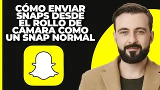 Cómo enviar snaps desde la galería como un snap normal