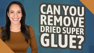 Can you remove dried super glue?