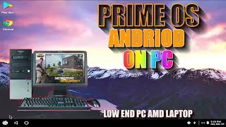 HOW TO INSTALL PRIME OS ON LOW END PC FOR ANDRIOD GAMING | RUN ANDRIOD OS ON PC