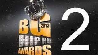 BG HIP HOP AWARDS 2013  (part 2)