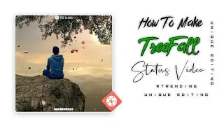 How To Make #TreeFall (Square Size) WhatsApp Status Video In KineMaster [Hindi] 2021