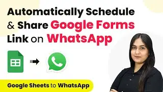 How to Automatically Schedule & Share Google Forms Link On WhatsApp