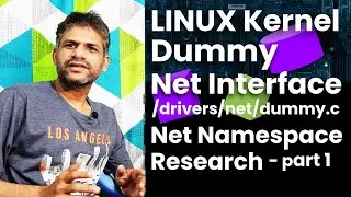 x224 Linux Kernel Dummy Network Interface /drivers/net/dummy.c Network Namespace Research Part-1