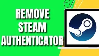 How To Remove Steam Mobile Authenticator Without A Phone (Quick Way)