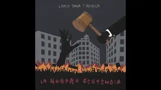 ADALA & LITTLE JAVA - LA NOSTRA SENTÈNCIA