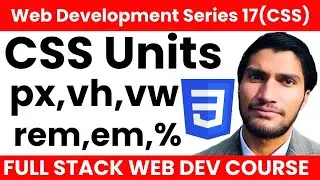 CSS Size Units Mastery: px, %, vw, vh, em, rem for Responsive Web Design | Web Dev By Mbs Coding #17