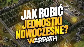 WARPATH - JEDNOSTKI NOWOCZESNE - JAK ROBIĆ?