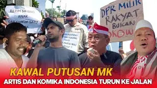 LUAR BIASA ‼️Sampai Turun ke jalan Artis dan Komika Indonesia Kawal putusan MK