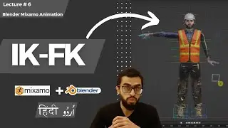 IK FK on Mixamo Rig in Blender | Mixamo Character Animation Series in Hindi / Urdu | Tutorial 6