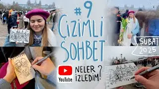 #9 Çizimli Sohbet -Şubat'ta Sokak Çizimi- Maria Filmi-Youtube Önerileri