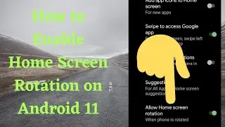 How to Enable Home Screen Rotation on Android 11 Stock OS