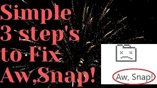 3 steps to fix Google Chrome Aw snap error