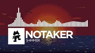 Notaker - Shimmer [Monstercat Release]