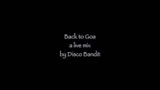 Back to Goa - a music journey guided by Disco Bandit aka Droid