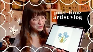 a day in the life of a part-time illustrator 🎨 daily vlog