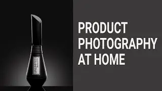 Product Photography Tutorial. HOW TO TAKE AMAZING PRODUCT PHOTOGRAPHY AT HOME (TUTORIAL)