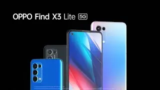 OPPO Find X3 Lite Trailer Commercial Official Video HD | OPPO Find X3 Lite 5G