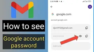 How to see your Gmail id password | See your Gmail password in Gmail account Android