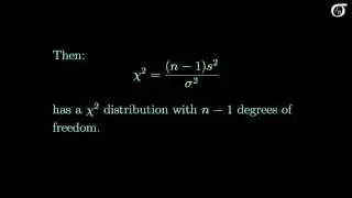 Deriving a Confidence Interval for a Variance (Assuming a Normally Distributed Population)